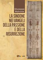 La sindone nei vangeli della passione e della risurrezione