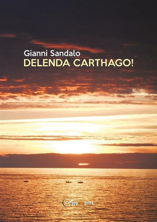 Delenda Carthago! - Gianni Sandalo - ebook