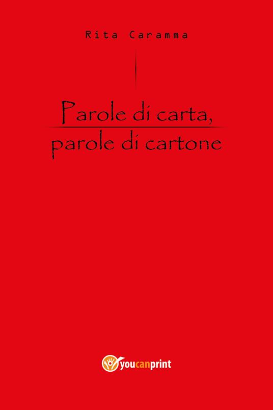 Parole di carta, parole di cartone - Rita Caramma - copertina