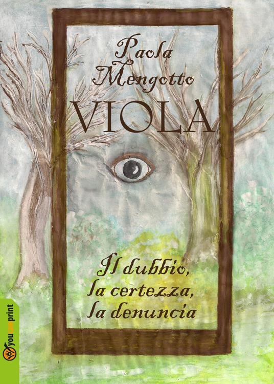 Viola. Il dubbio, la certezza, la denuncia - Paola Mengotto - copertina