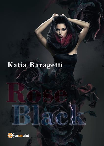 Rose Black. Ediz. italiana - Katia Baragetti - copertina