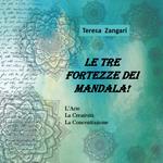 Le tre fortezze dei mandala! Ediz. illustrata