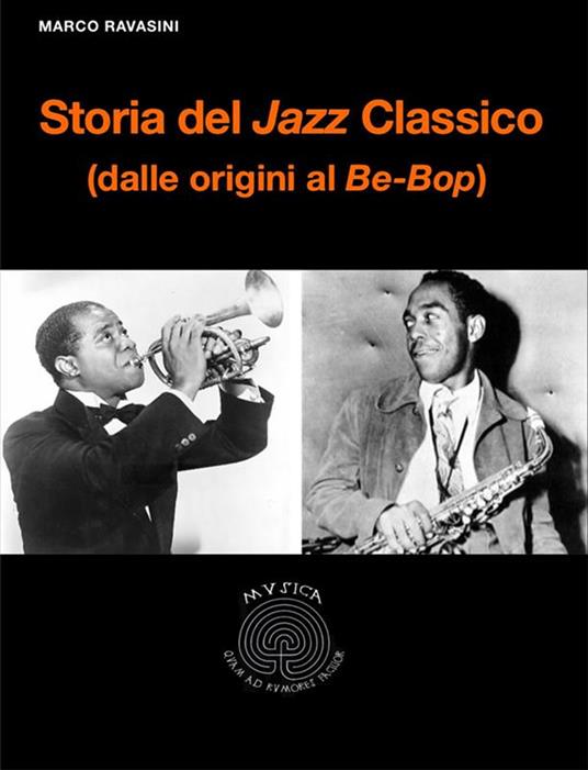 Storia del jazz classico. Dalle origini al be-bop - Marco Ravasini - ebook