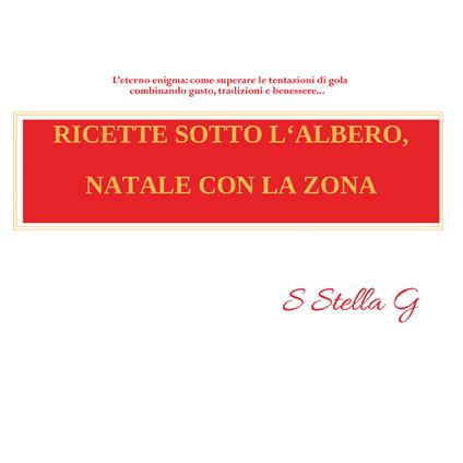 Ricette sotto l'albero, Natale con la Zona - SStellaG - copertina