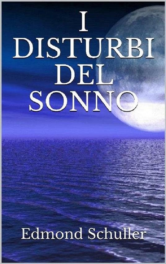 I disturbi del sonno - Edmond Schuller - ebook