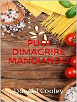 Puoi dimagrire mangiando