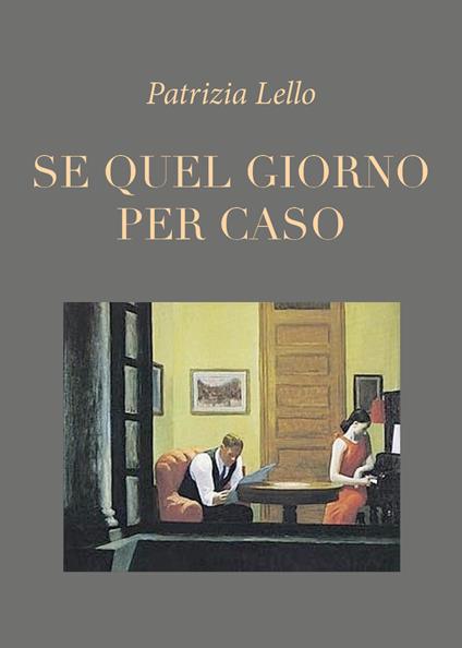 Se quel giorno per caso - Patrizia Lello - copertina