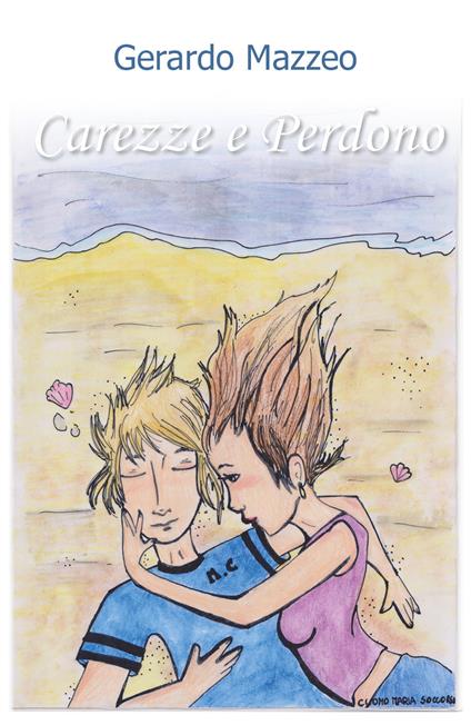 Carezze e perdono - Gerardo Mazzeo - copertina