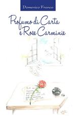 Profumo di carta e rose carminie