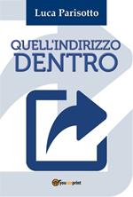 Quell'indirizzo dentro