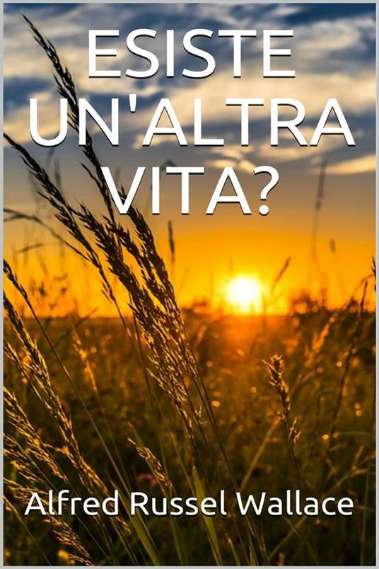 Esiste un'altra vita? - Alfred Russel Wallace - ebook