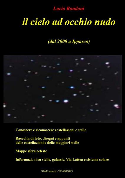 Il cielo ad occhio nudo (dal 2000 a Ipparco) - Lucio Rondoni - ebook