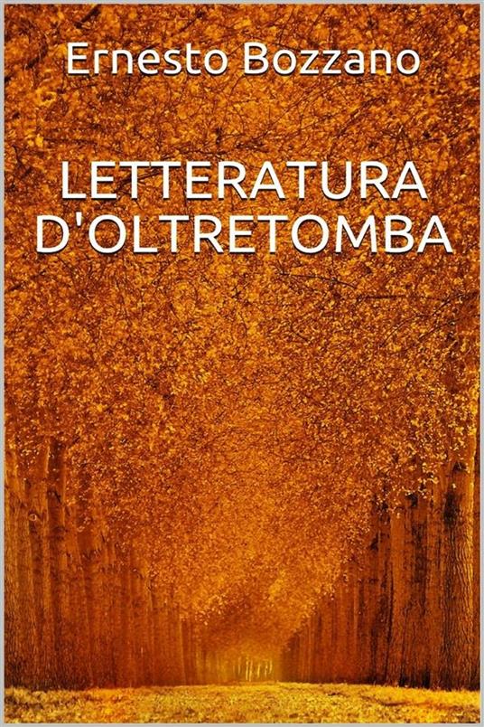 Letteratura d'oltretomba - Ernesto Bozzano - ebook