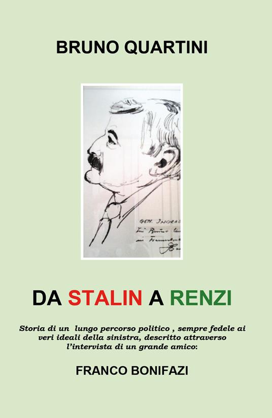 Da Stalin a Renzi - Bruno Quartini,Franco Bonifazi - copertina