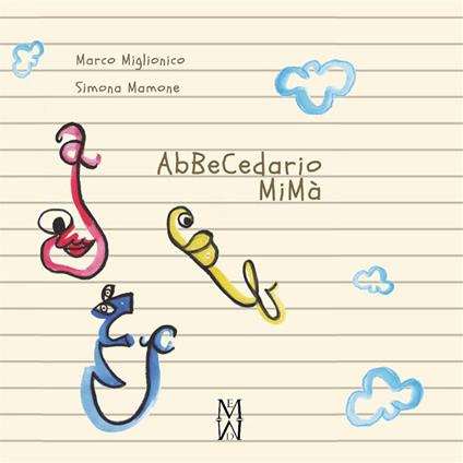 ABeCedario MiMà - Simona Mamone,Marco Miglionico - ebook