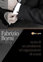 Storia di un produttore e organizzatore di eventi