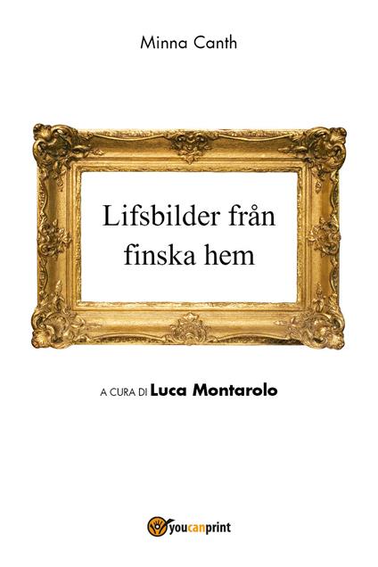 Lifsbilder fran finska hem - Minna Canth - copertina