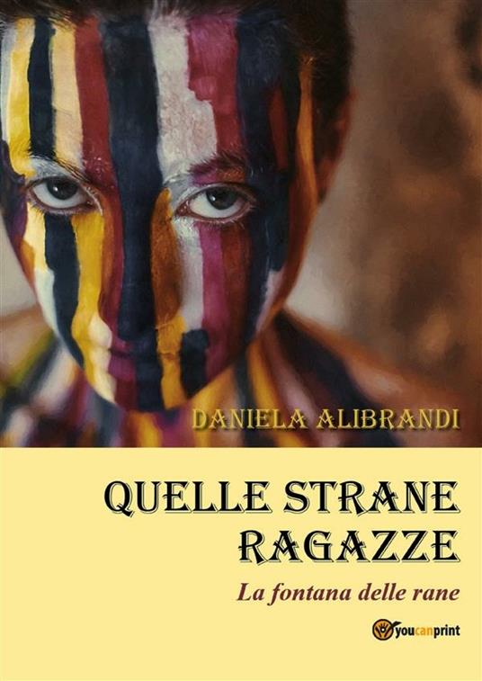 Quelle strane ragazze - Daniela Alibrandi - ebook