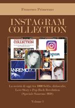 Instagram collection. La società di oggi tra 1000 selfie, didascalie, love story e pop-rock revolution. Vol. 2: Speciale Sanremo 2018.