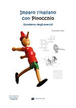 Imparo l'italiano con Pinocchio. Quaderno degli esercizi. Per gli studenti di lingua italiana livello B1