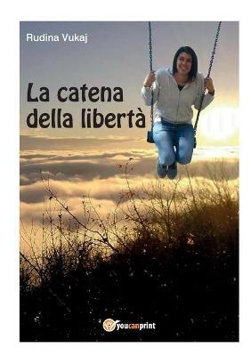 La catena della libertà - Rudina Vukaj - copertina