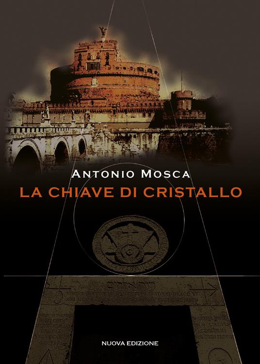 La chiave di cristallo - Antonio Mosca - copertina