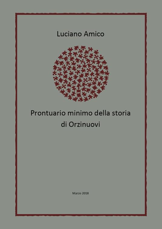 Prontuario minimo della storia di Orzinuovi - Luciano Amico - copertina