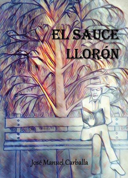 El sauce llorón - José Manuel Carballa - copertina