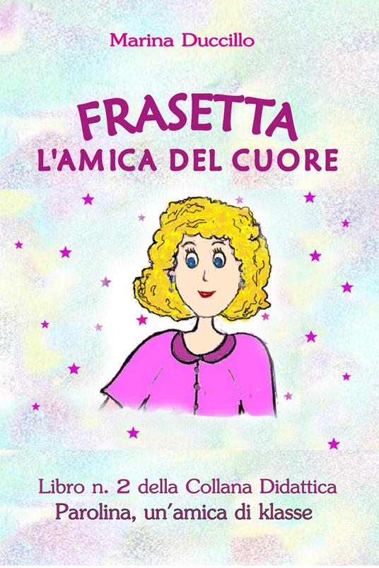 Frasetta l'amica del cuore - Marina Duccillo - copertina