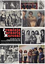 Premiata Forneria Marconi: dal beat dei Quelli alla psichedelia dei Krel sino al progressive rock della PFM. Nascita e fenomenologia del prog italiano