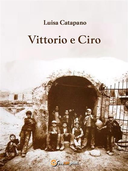 Vittorio e Ciro - Luisa Catapano - ebook