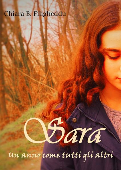 Sara. Un anno come tutti gli altri - Chiara Barbara Filigheddu - copertina