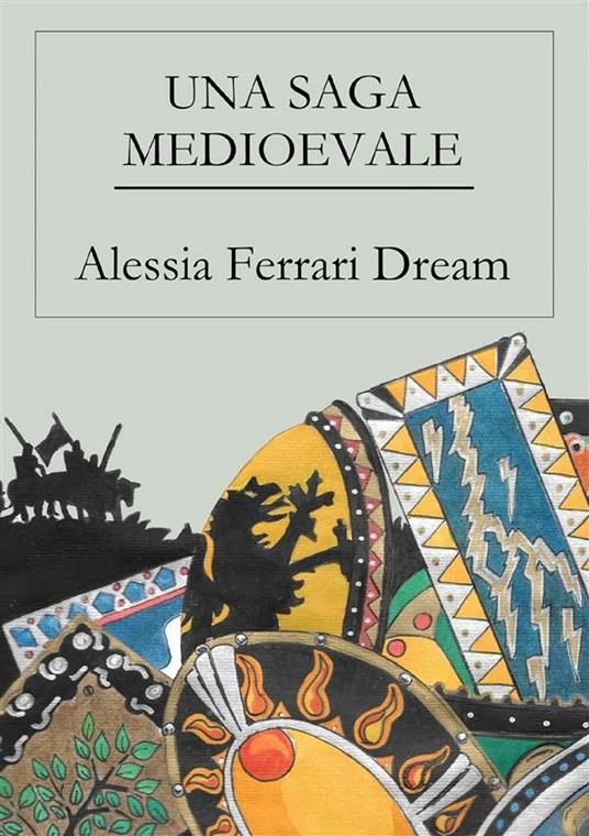 Una saga medioevale - Alessia Ferrari Dream - ebook