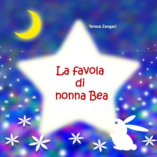 La favola di nonna Bea - Teresa Zangari - copertina