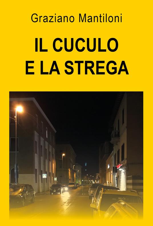 Il cuculo e la strega - Graziano Mantiloni - copertina