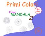 Primi mandala. Primi colori. Ediz. illustrata. Vol. 2