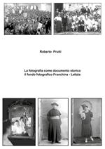 La fotografia come documento storico: il fondo fotografico Franchina-Letizia. Ediz. illustrata