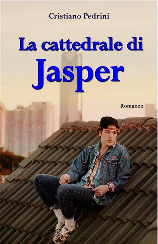 La cattedrale di Jasper - Cristiano Pedrini - ebook