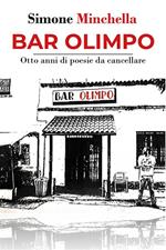 Bar Olimpo. Otto anni di poesie da cancellare