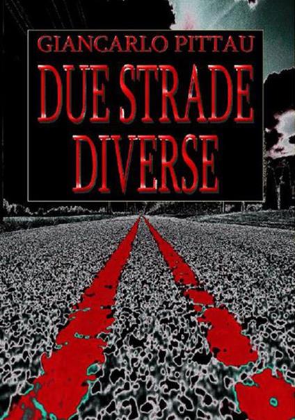 Due strade diverse - Giancarlo Pittau - ebook