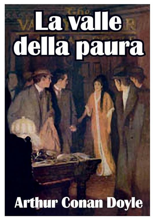 La valle della paura - Arthur Conan Doyle - ebook