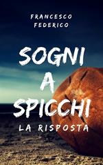 Sogni a spicchi. La risposta