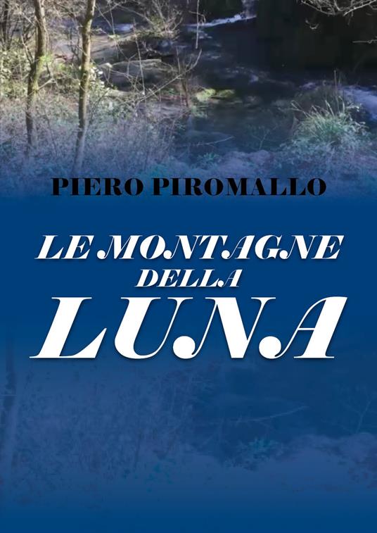 Le montagne della luna - Piero Piromallo - copertina