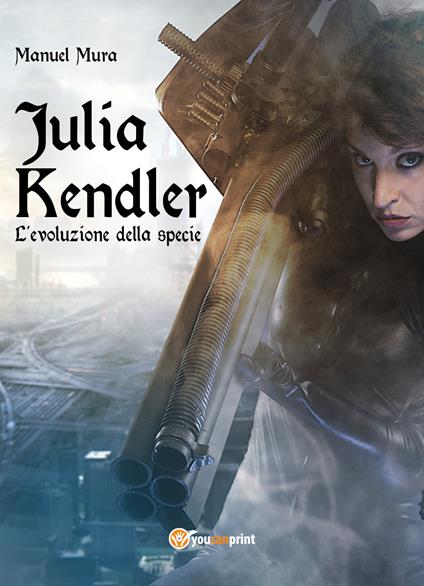 L' evoluzione della specie. Julia Kendler. Vol. 2 - Manuel Mura - copertina