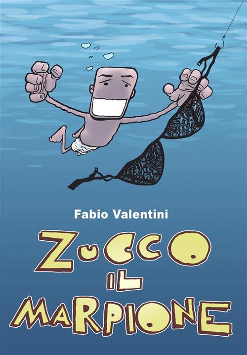 Zucco il marpione - Fabio Valentini - ebook