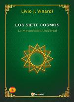 Los siete cosmos. La mecanicidad universal