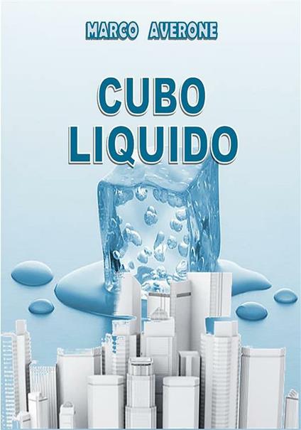 Cubo liquido - Marco Averone - ebook