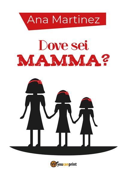 Dove sei mamma? - Ana Martinez - copertina