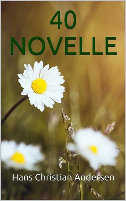 40 novelle - Hans Christian Andersen - ebook