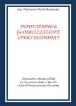 Innovazione e globalizzazione. Indici economici